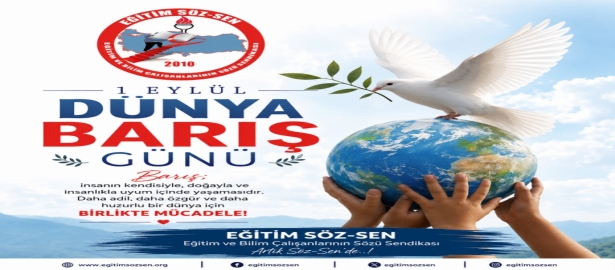1 EYLÜL DÜNYA BARIŞ GÜNÜ KUTLU OLSUN!